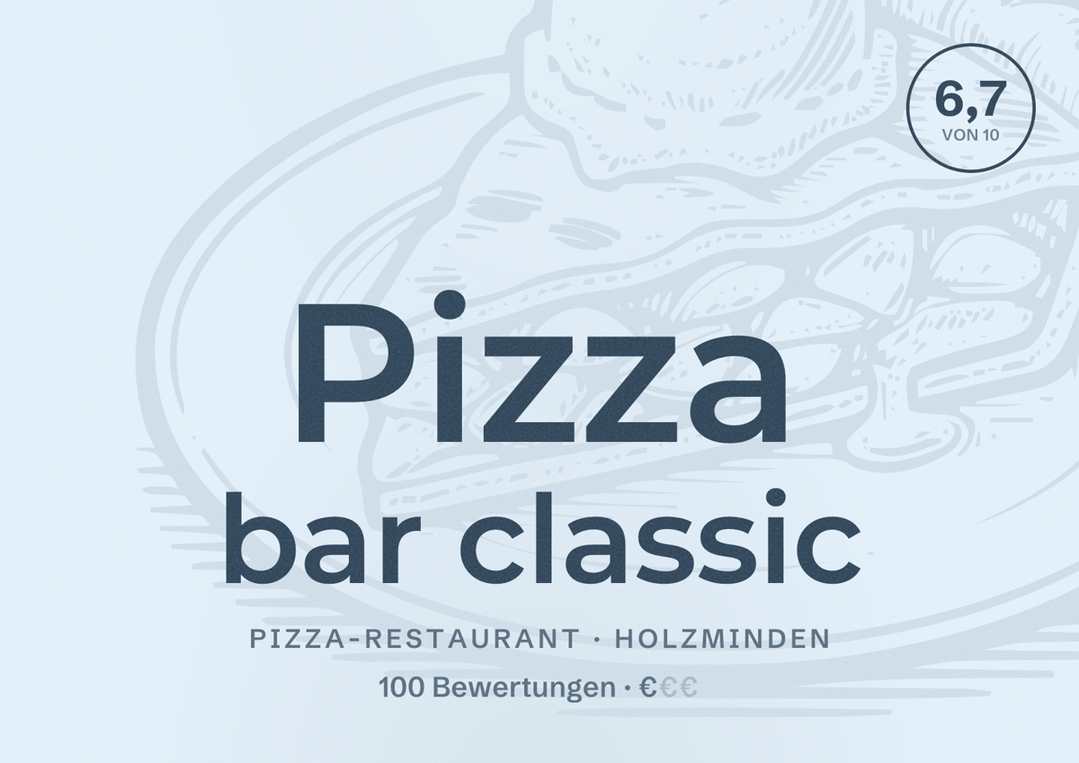 Illustriertes Poster von Pizza bar classic, Pizza-Restaurant in Holzminden: Bewertung 6,7 von 10 aus 100 Bewertungen, Preisniveau €