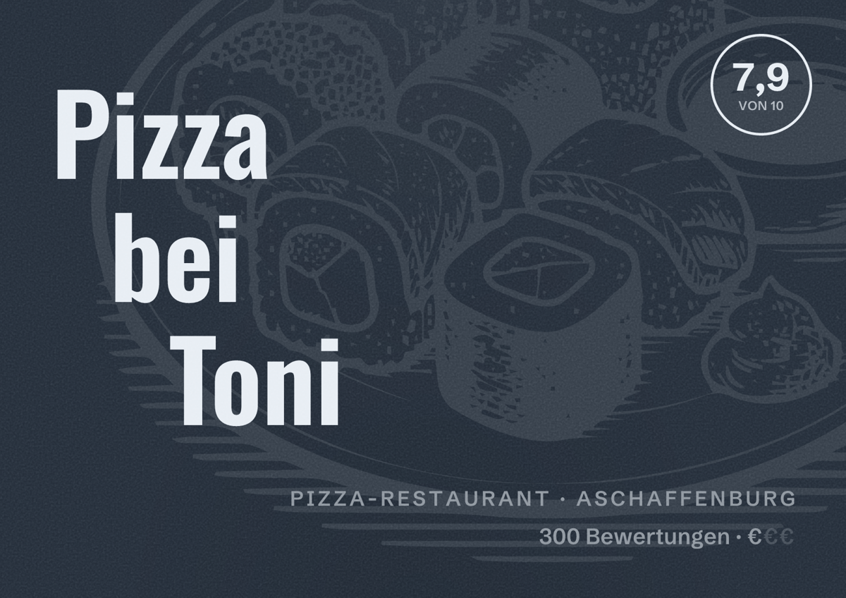 Illustriertes Poster von Pizza bei Toni, Pizza-Restaurant in Aschaffenburg: Bewertung 7,9 von 10 aus 300 Bewertungen, Preisniveau €