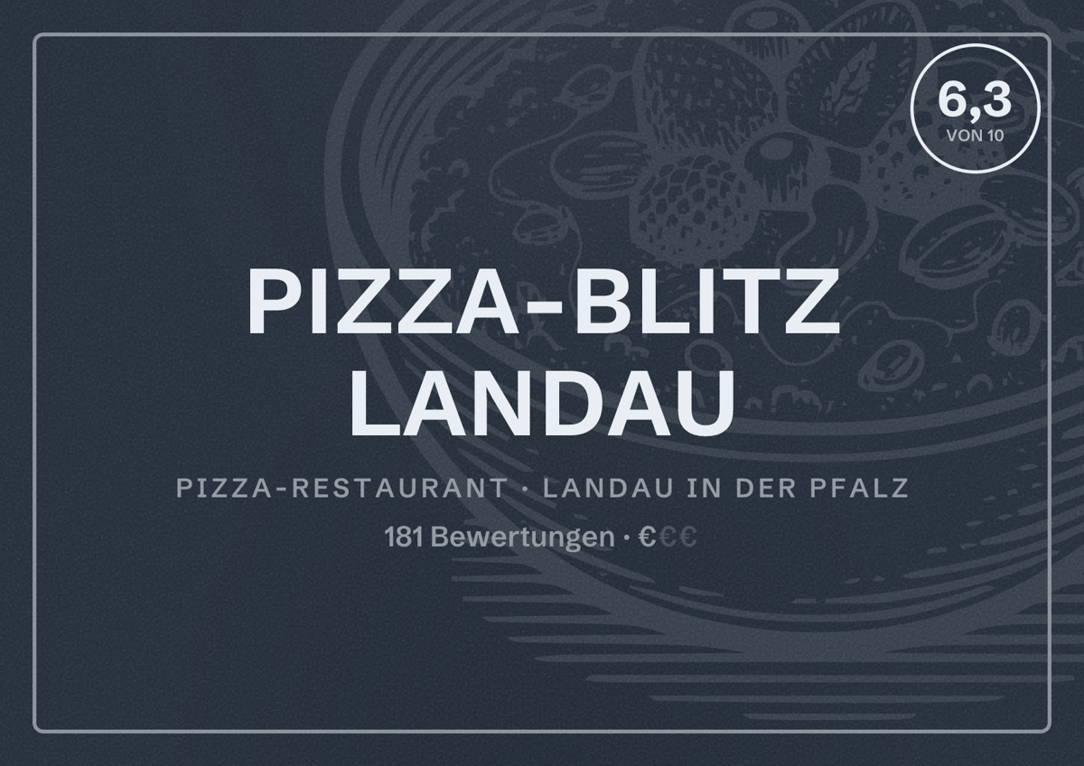 Illustriertes Poster von PIZZA-BLITZ LANDAU, Pizza-Restaurant in Landau in der Pfalz: Bewertung 6,3 von 10 aus 181 Bewertungen, Preisniveau €