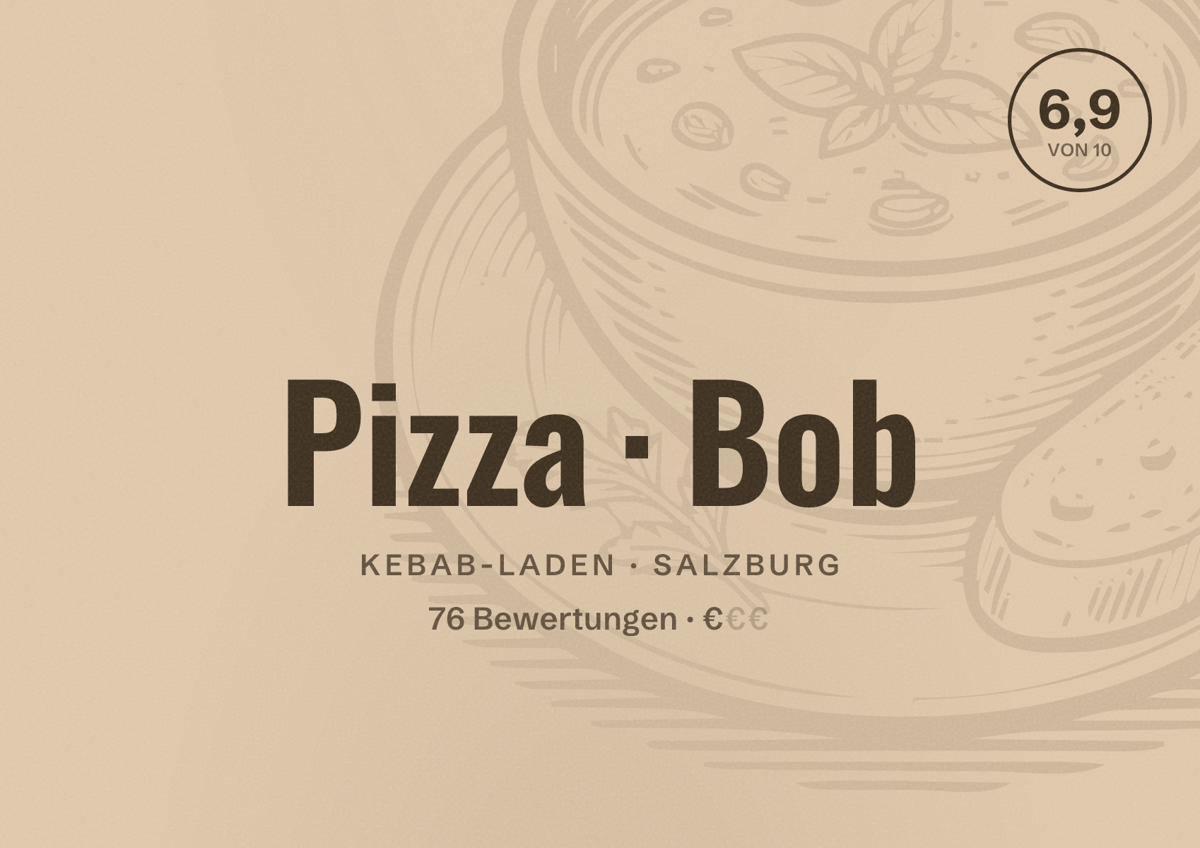 Illustriertes Poster von Pizza Bob, Kebab-Laden in Salzburg: Bewertung 6,9 von 10 aus 76 Bewertungen, Preisniveau €