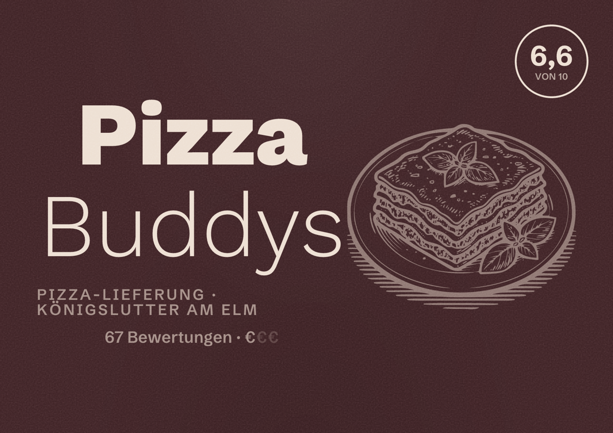 Illustriertes Poster von Pizza Buddys, Pizza-Lieferung in Königslutter am Elm: Bewertung 6,6 von 10 aus 67 Bewertungen, Preisniveau €
