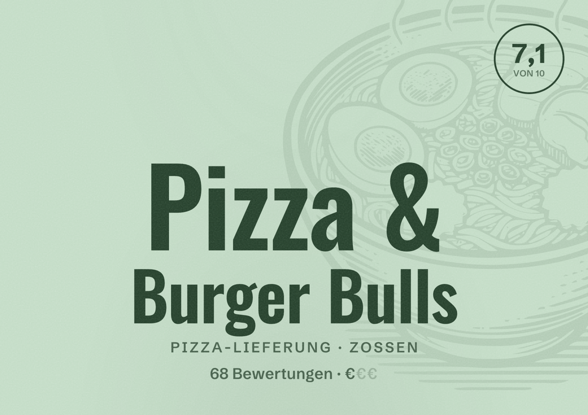Illustriertes Poster von Pizza & Burger Bulls, Pizza-Lieferung in Zossen: Bewertung 7,1 von 10 aus 68 Bewertungen, Preisniveau €