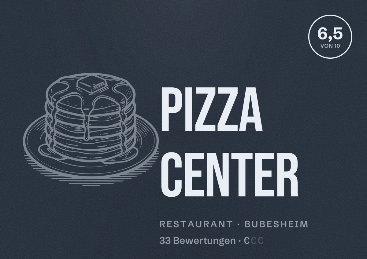 Illustriertes Poster von Pizza Center, Restaurant in Bubesheim: Bewertung 6,5 von 10 aus 33 Bewertungen, Preisniveau €