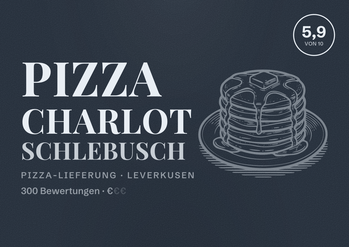 Illustriertes Poster von Pizza Charlot Schlebusch, Pizza-Lieferung in Leverkusen: Bewertung 5,9 von 10 aus 300 Bewertungen, Preisniveau €