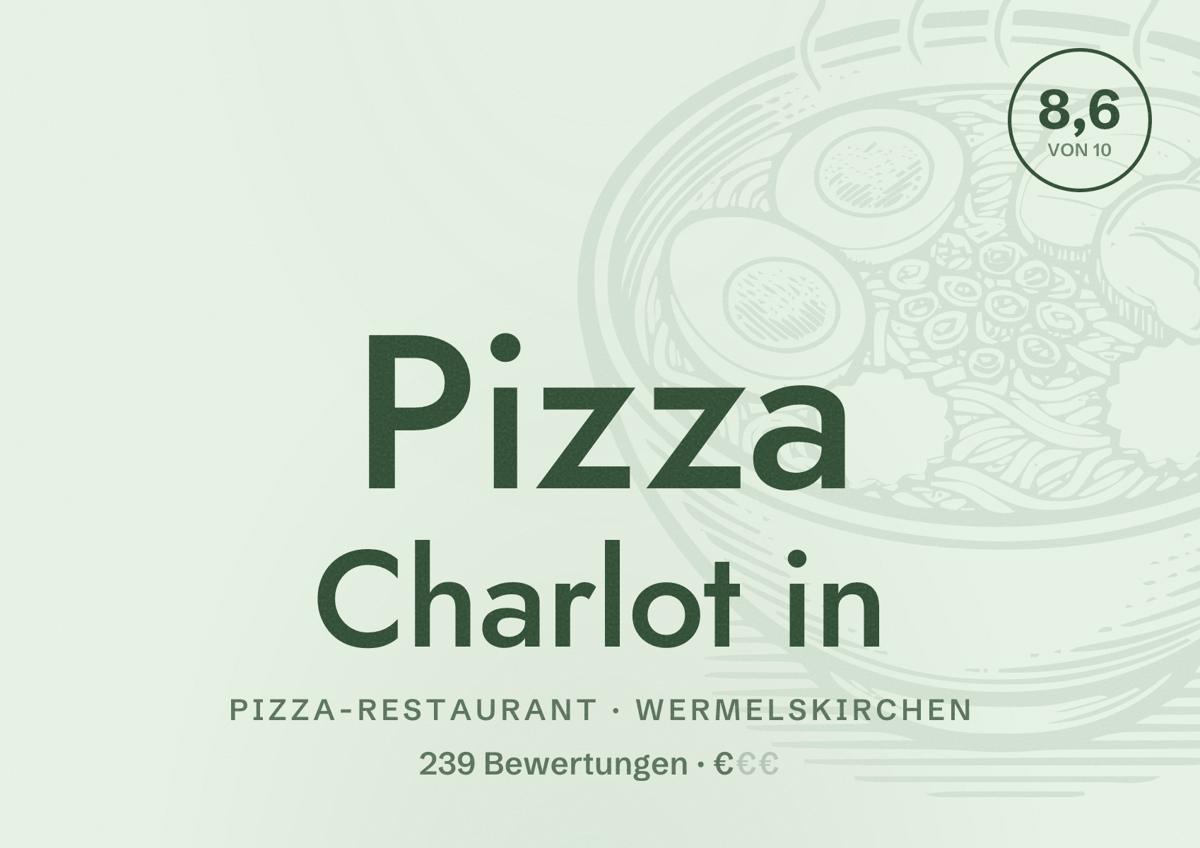Illustriertes Poster von Pizza Charlot in, Pizza-Restaurant in Wermelskirchen: Bewertung 8,6 von 10 aus 239 Bewertungen, Preisniveau €