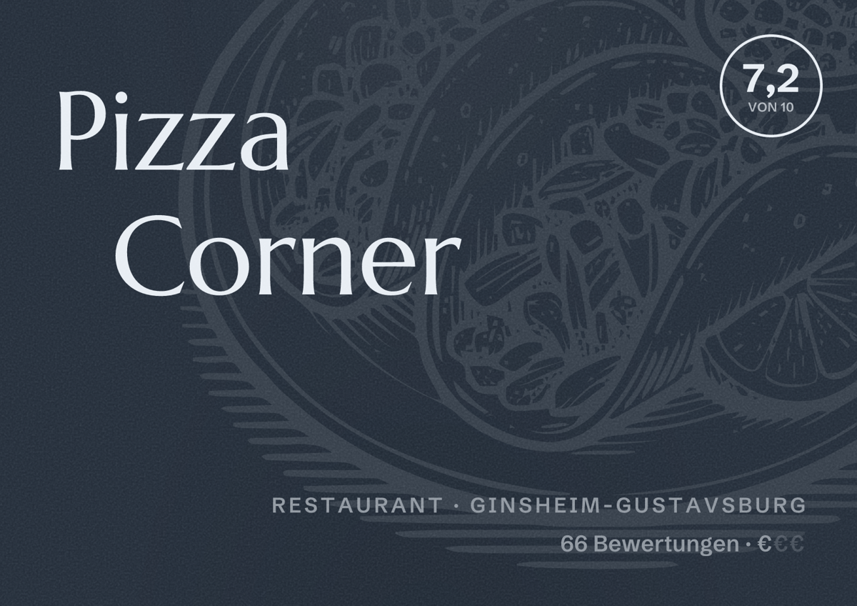 Illustriertes Poster von Pizza Corner, Restaurant in Ginsheim-Gustavsburg: Bewertung 7,2 von 10 aus 66 Bewertungen, Preisniveau €