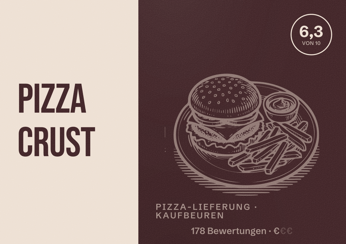 Illustriertes Poster von Pizza Crust, Pizza-Lieferung in Kaufbeuren: Bewertung 6,3 von 10 aus 178 Bewertungen, Preisniveau €