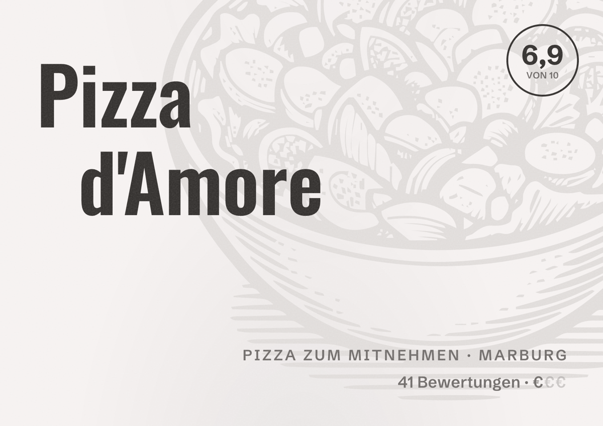 Illustriertes Poster von Pizza d'Amore, Pizza zum Mitnehmen in Marburg: Bewertung 6,9 von 10 aus 41 Bewertungen, Preisniveau €