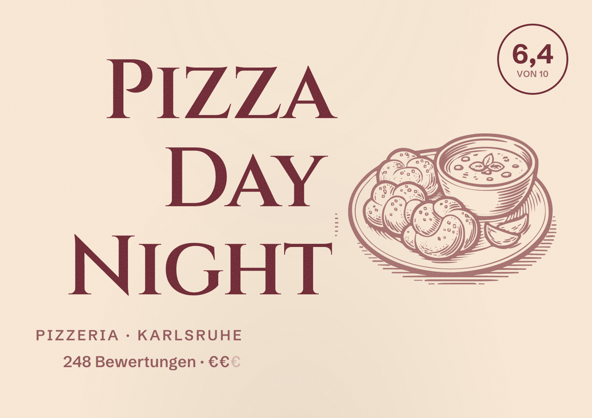 Illustriertes Poster von Pizza Day Night, Pizzeria in Karlsruhe: Bewertung 6,4 von 10 aus 248 Bewertungen, Preisniveau €€