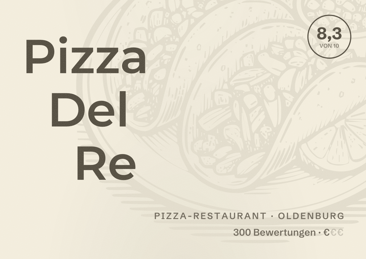 Illustriertes Poster von Pizza Del Re, Pizza-Restaurant in Oldenburg: Bewertung 8,3 von 10 aus 300 Bewertungen, Preisniveau €