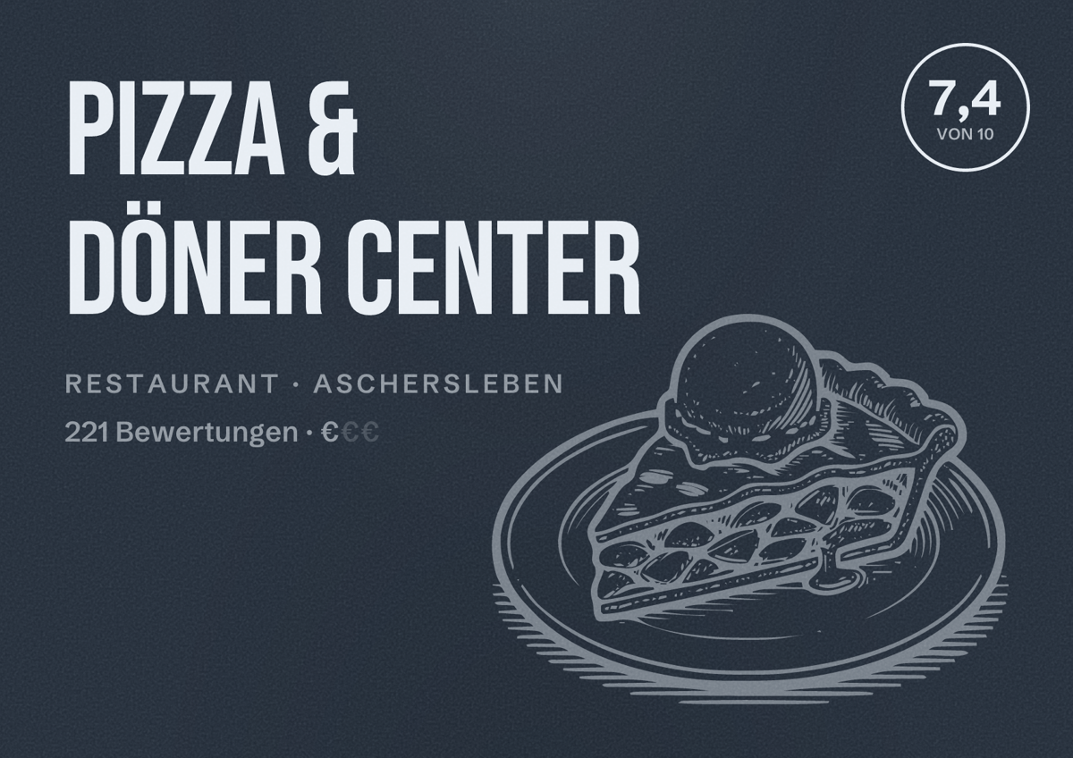 Illustriertes Poster von Pizza & Döner Center, Restaurant in Aschersleben: Bewertung 7,4 von 10 aus 221 Bewertungen, Preisniveau €