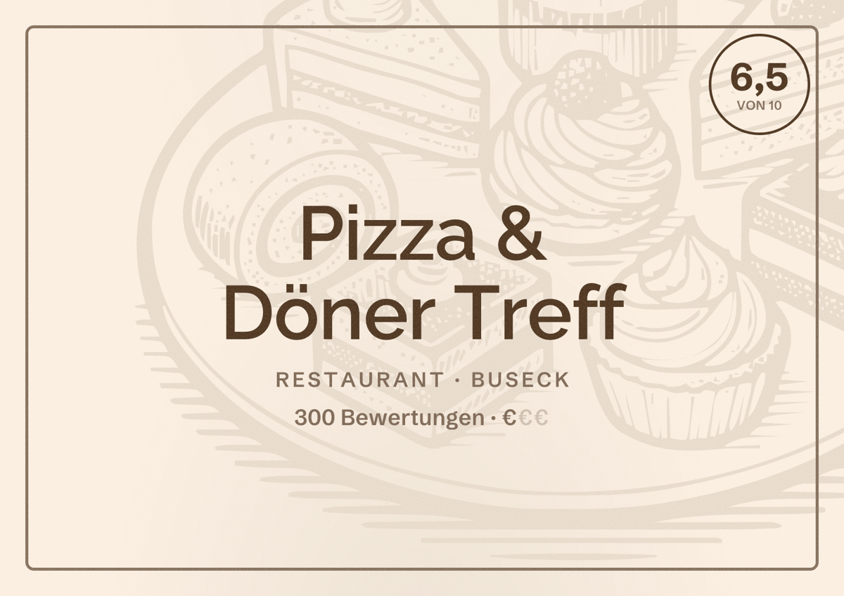Illustriertes Poster von Pizza & Döner Treff, Restaurant in Buseck: Bewertung 6,5 von 10 aus 300 Bewertungen, Preisniveau €