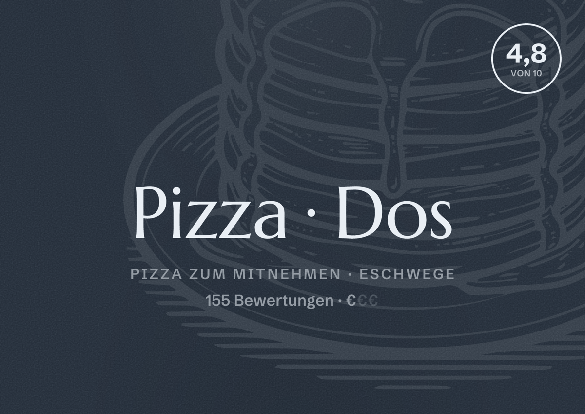 Illustriertes Poster von Pizza Dos, Pizza zum Mitnehmen in Eschwege: Bewertung 4,8 von 10 aus 155 Bewertungen, Preisniveau €