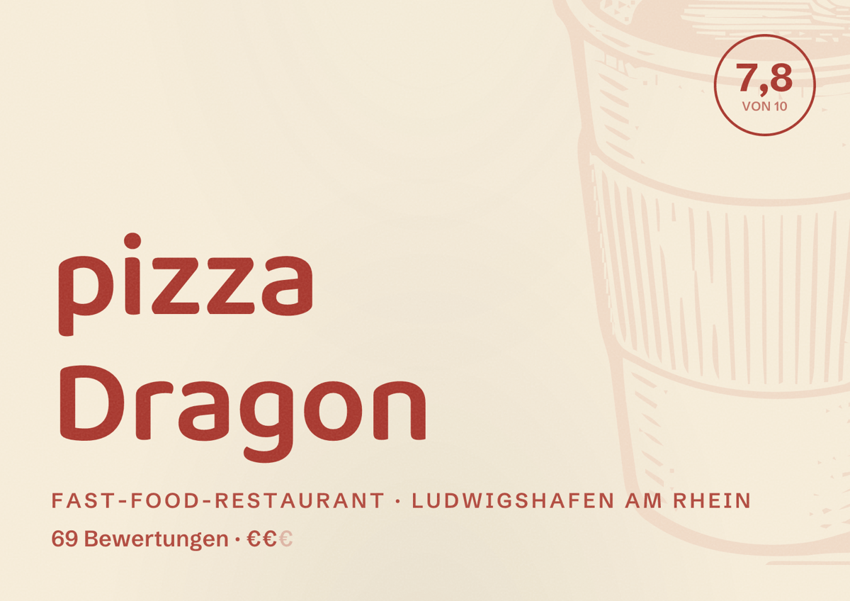 Illustriertes Poster von pizza Dragon, Fast-Food-Restaurant in Ludwigshafen am Rhein: Bewertung 7,8 von 10 aus 69 Bewertungen, Preisniveau €€