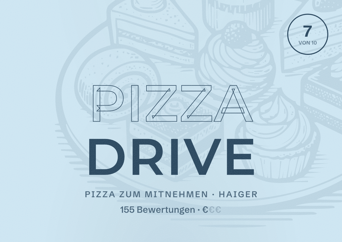 Illustriertes Poster von Pizza Drive, Pizza zum Mitnehmen in Haiger: Bewertung 7 von 10 aus 155 Bewertungen, Preisniveau €