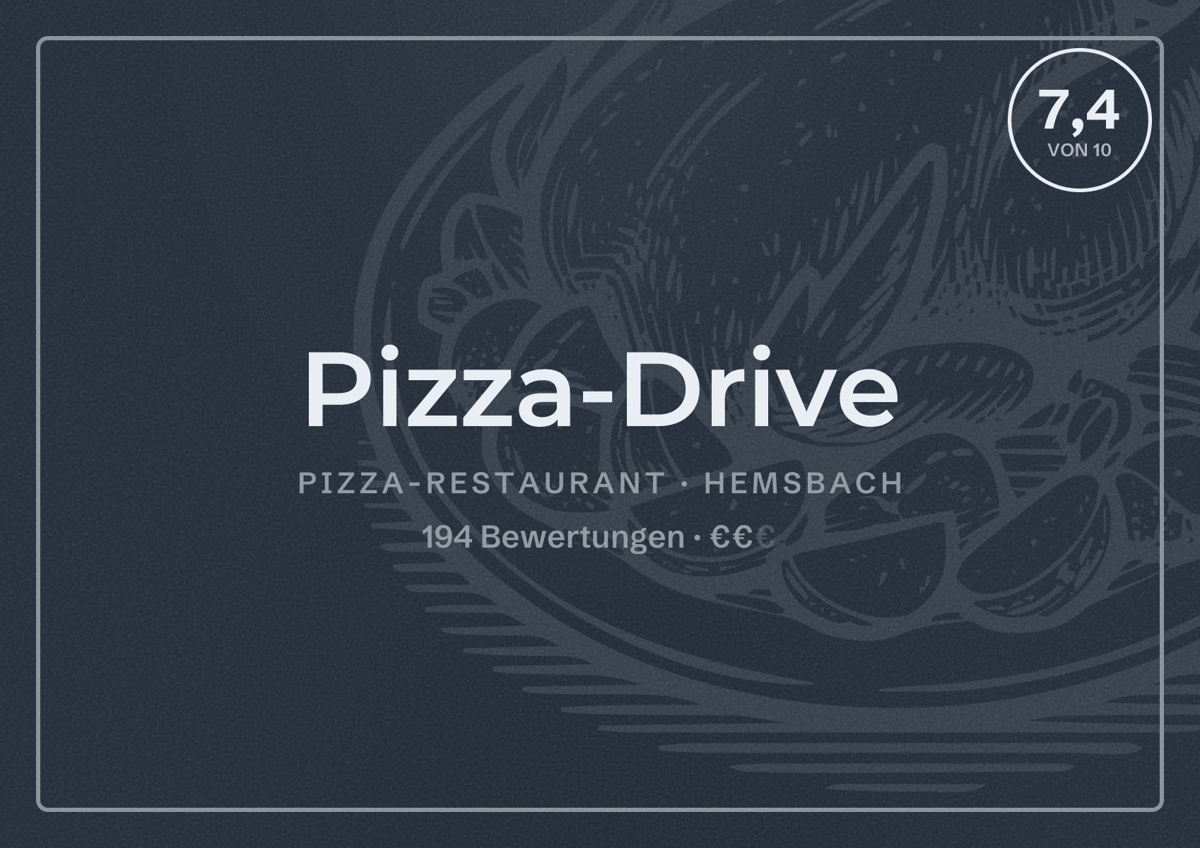 Illustriertes Poster von Pizza-Drive, Pizza-Restaurant in Hemsbach: Bewertung 7,4 von 10 aus 194 Bewertungen, Preisniveau €€