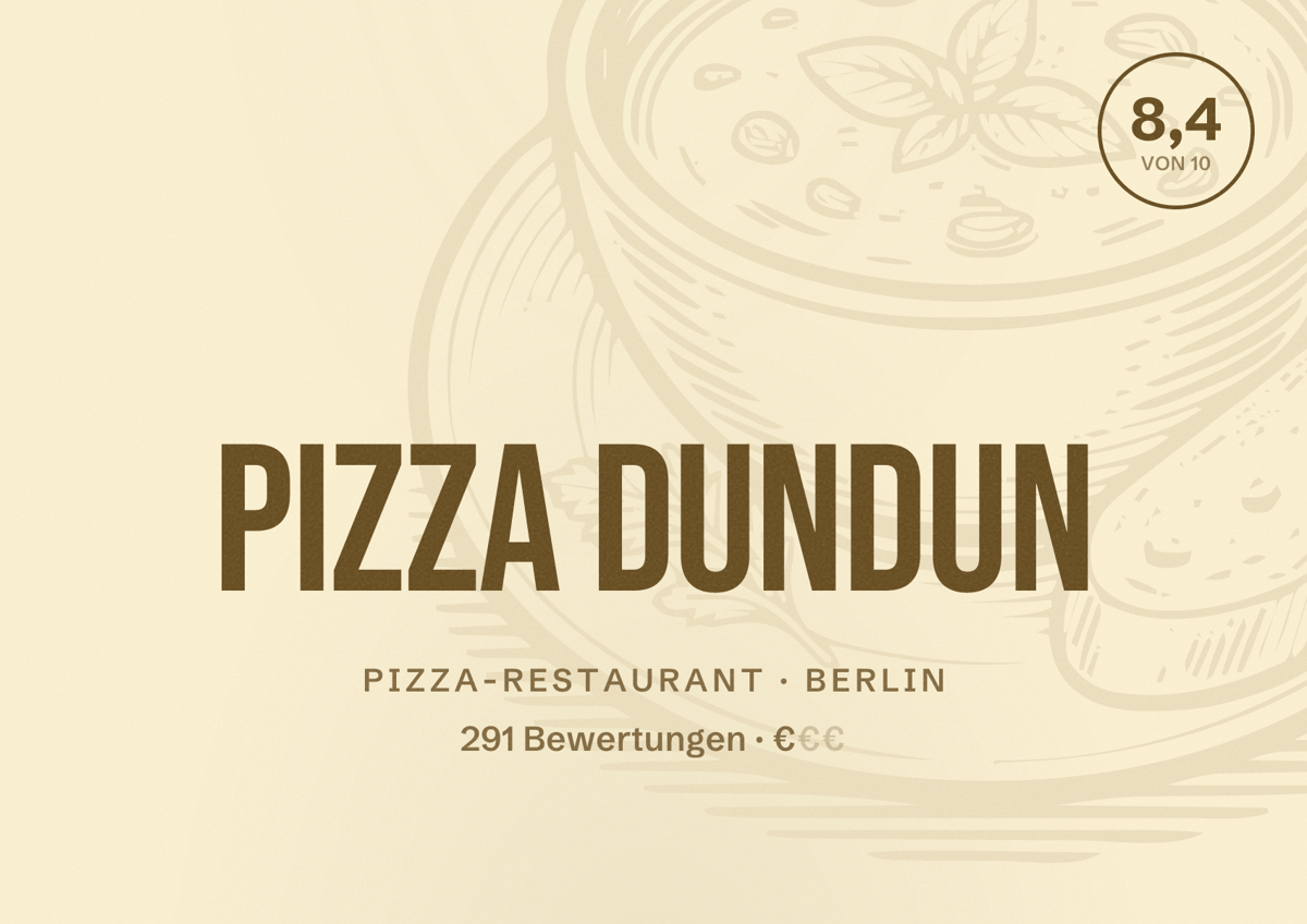 Illustriertes Poster von Pizza Dundun, Pizza-Restaurant in Berlin: Bewertung 8,4 von 10 aus 291 Bewertungen, Preisniveau €