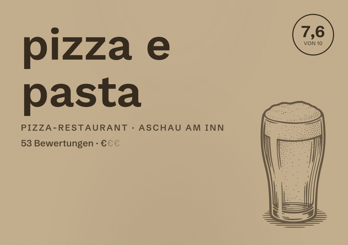 Illustriertes Poster von pizza e pasta, Pizza-Restaurant in Aschau am Inn: Bewertung 7,6 von 10 aus 53 Bewertungen, Preisniveau €