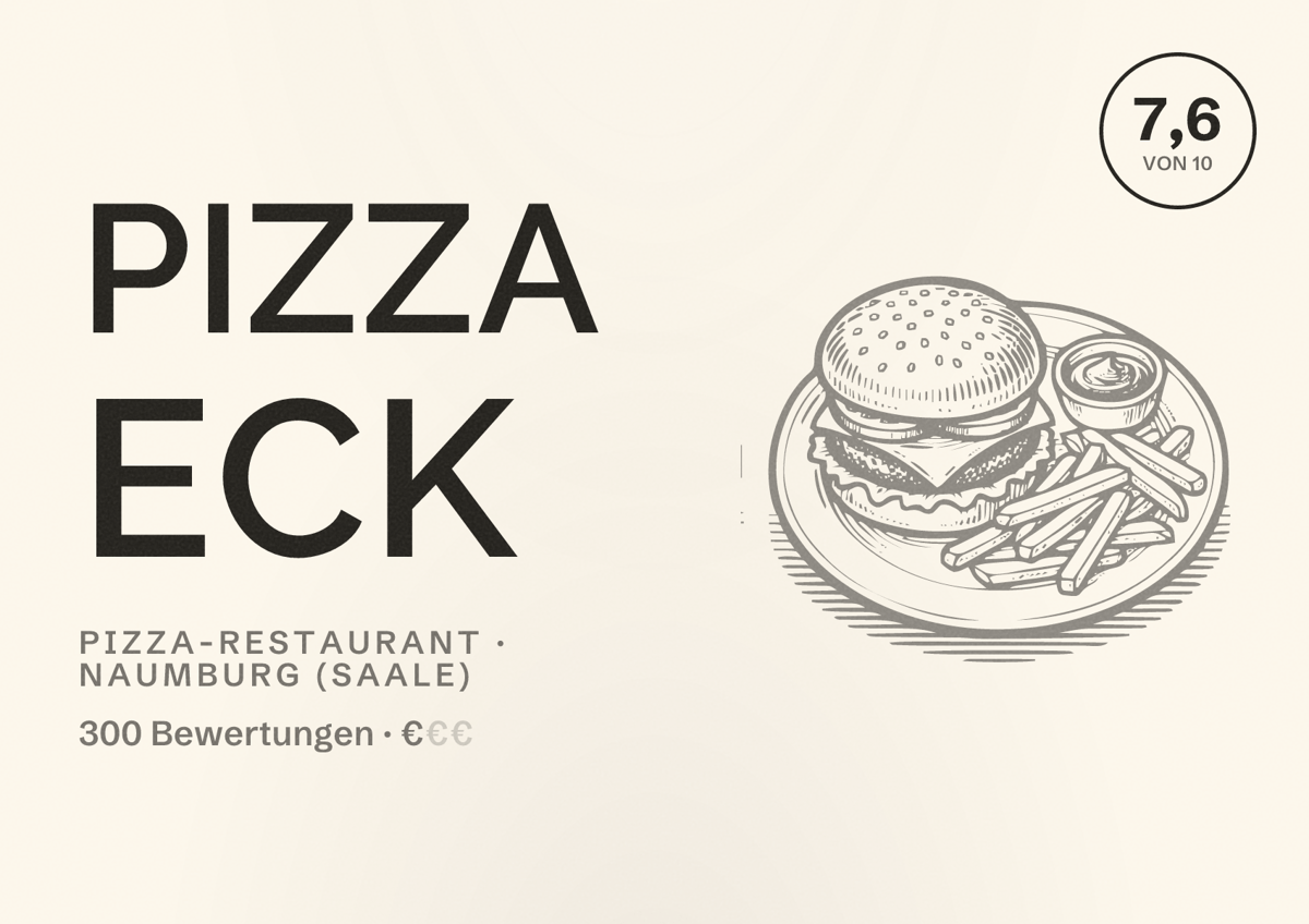 Illustriertes Poster von Pizza Eck, Pizza-Restaurant in Naumburg (Saale): Bewertung 7,6 von 10 aus 300 Bewertungen, Preisniveau €