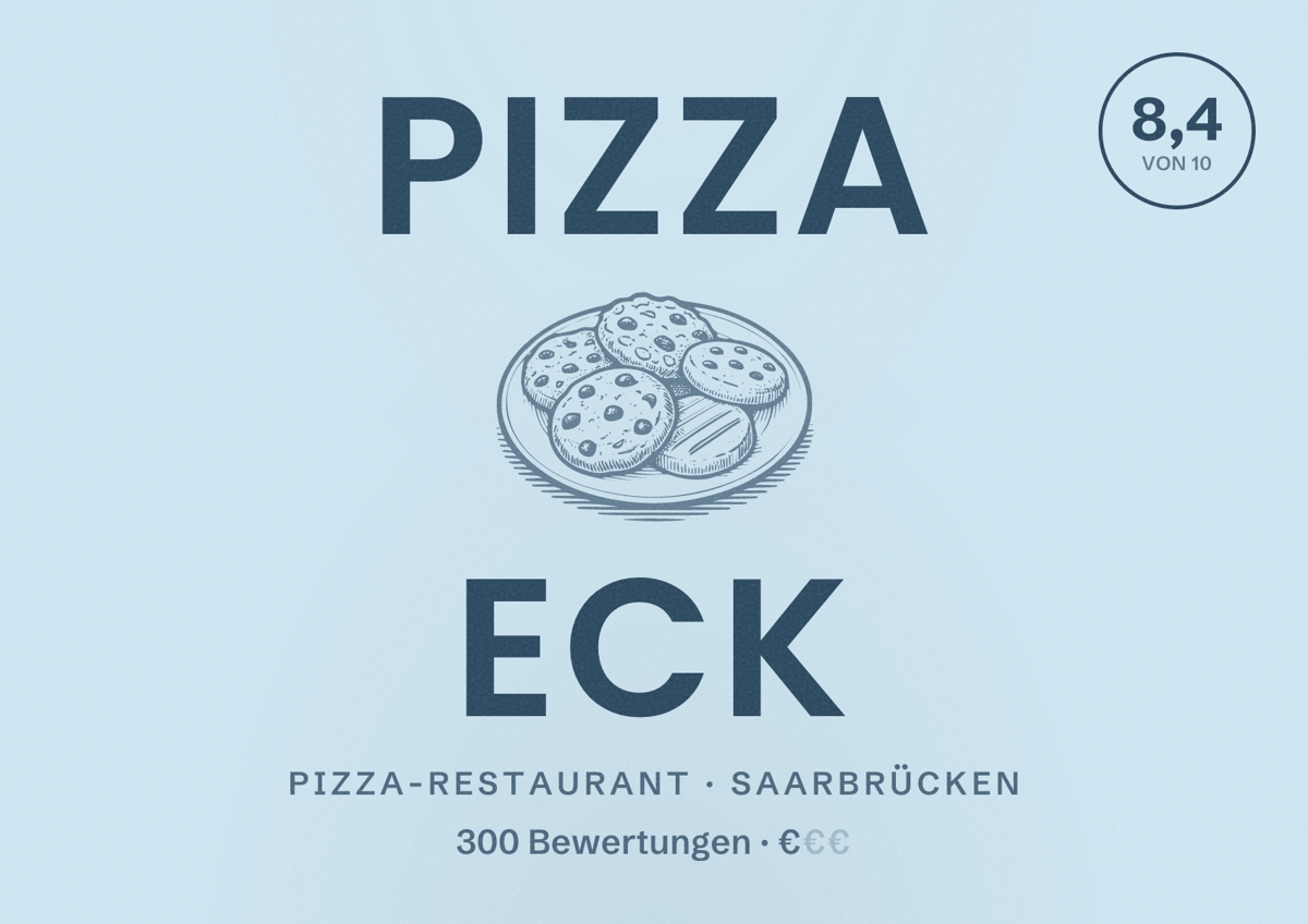 Illustriertes Poster von Pizza Eck, Pizza-Restaurant in Saarbrücken: Bewertung 8,4 von 10 aus 300 Bewertungen, Preisniveau €