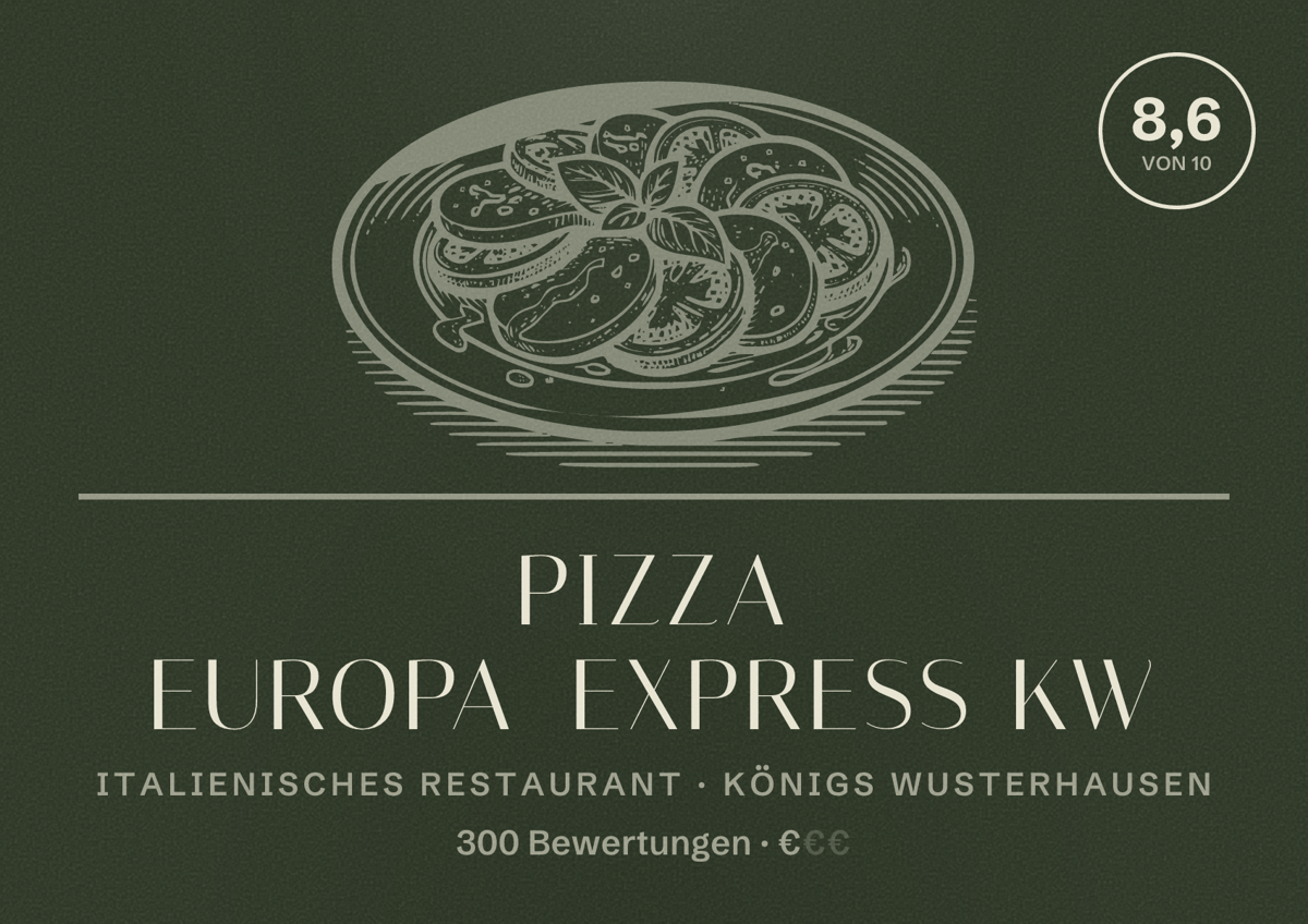 Illustriertes Poster von Pizza Europa Express KW, Italienisches Restaurant in Königs Wusterhausen: Bewertung 8,6 von 10 aus 300 Bewertungen, Preisniveau €