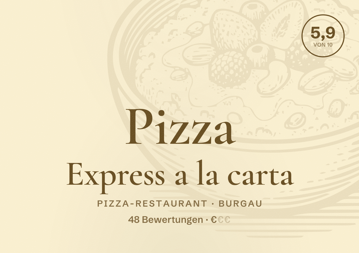 Illustriertes Poster von Pizza Express a la carta, Pizza-Restaurant in Burgau: Bewertung 5,9 von 10 aus 48 Bewertungen, Preisniveau €
