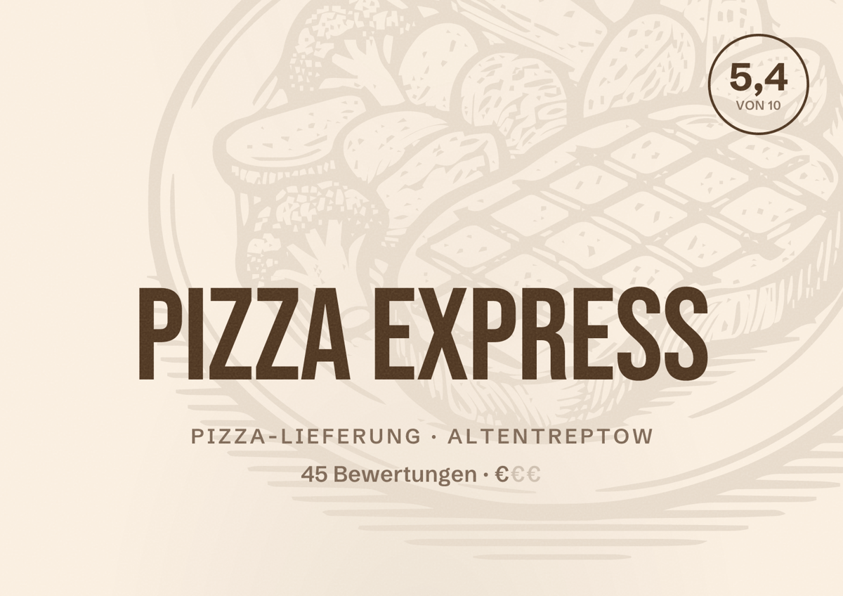 Illustriertes Poster von Pizza Express, Pizza-Lieferung in Altentreptow: Bewertung 5,4 von 10 aus 45 Bewertungen, Preisniveau €