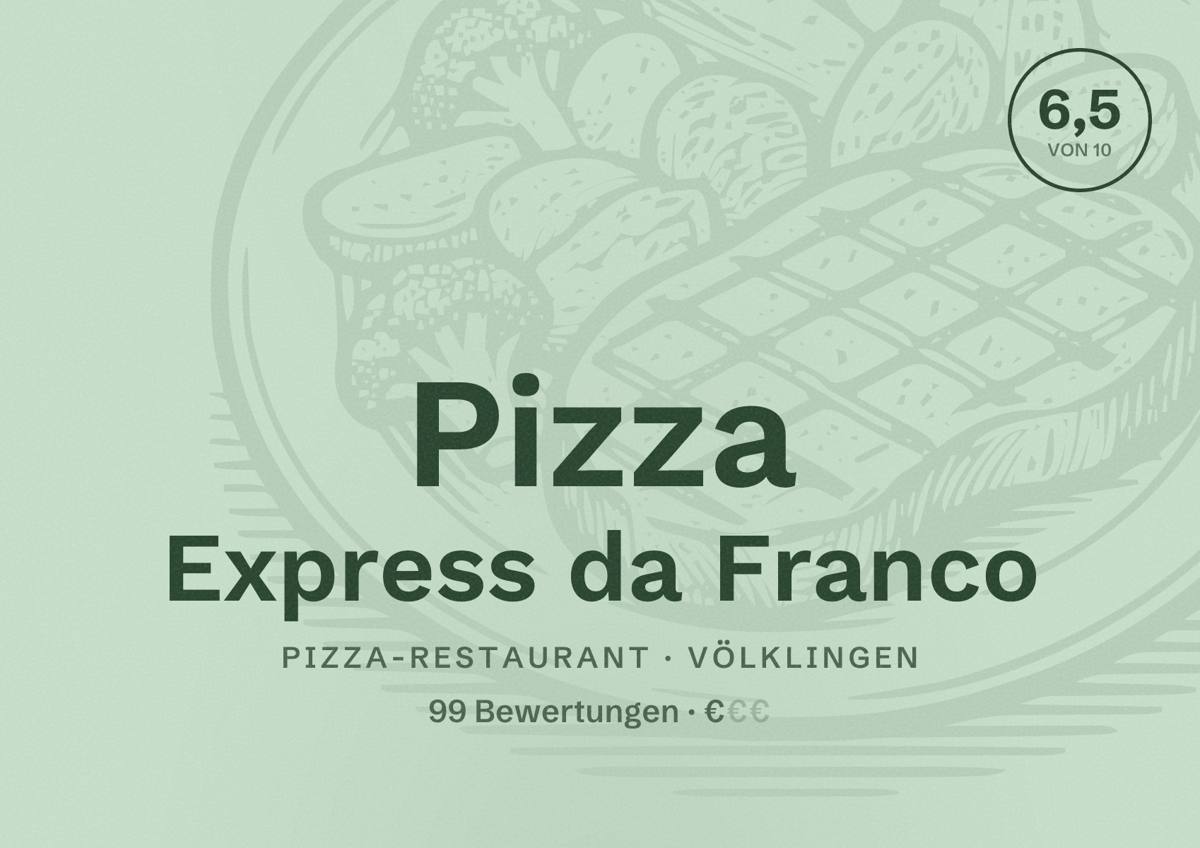 Illustriertes Poster von Pizza Express da Franco, Pizza-Restaurant in Völklingen: Bewertung 6,5 von 10 aus 99 Bewertungen, Preisniveau €