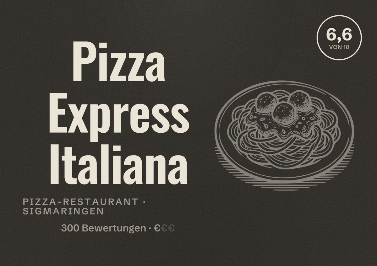 Illustriertes Poster von Pizza Express Italiana, Pizza-Restaurant in Sigmaringen: Bewertung 6,6 von 10 aus 300 Bewertungen, Preisniveau €