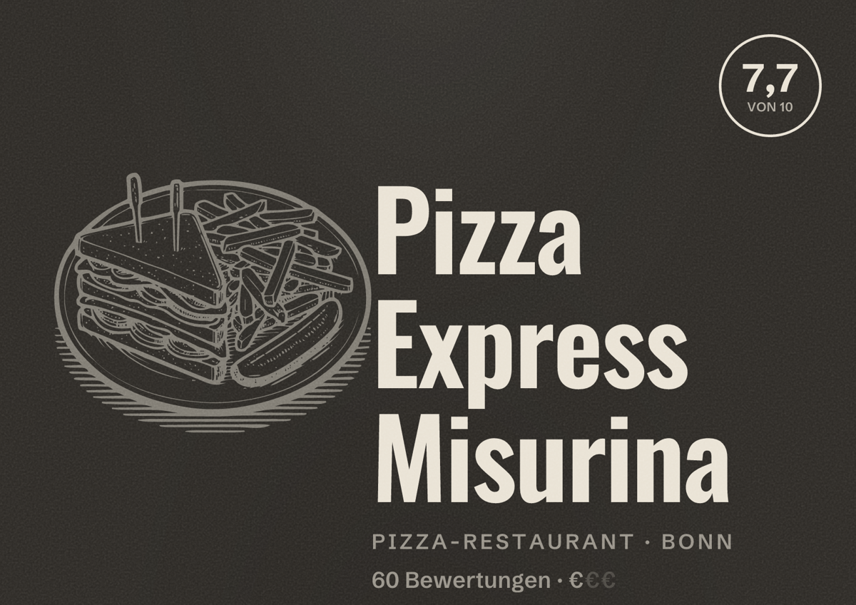 Illustriertes Poster von Pizza Express Misurina, Pizza-Restaurant in Bonn: Bewertung 7,7 von 10 aus 60 Bewertungen, Preisniveau €