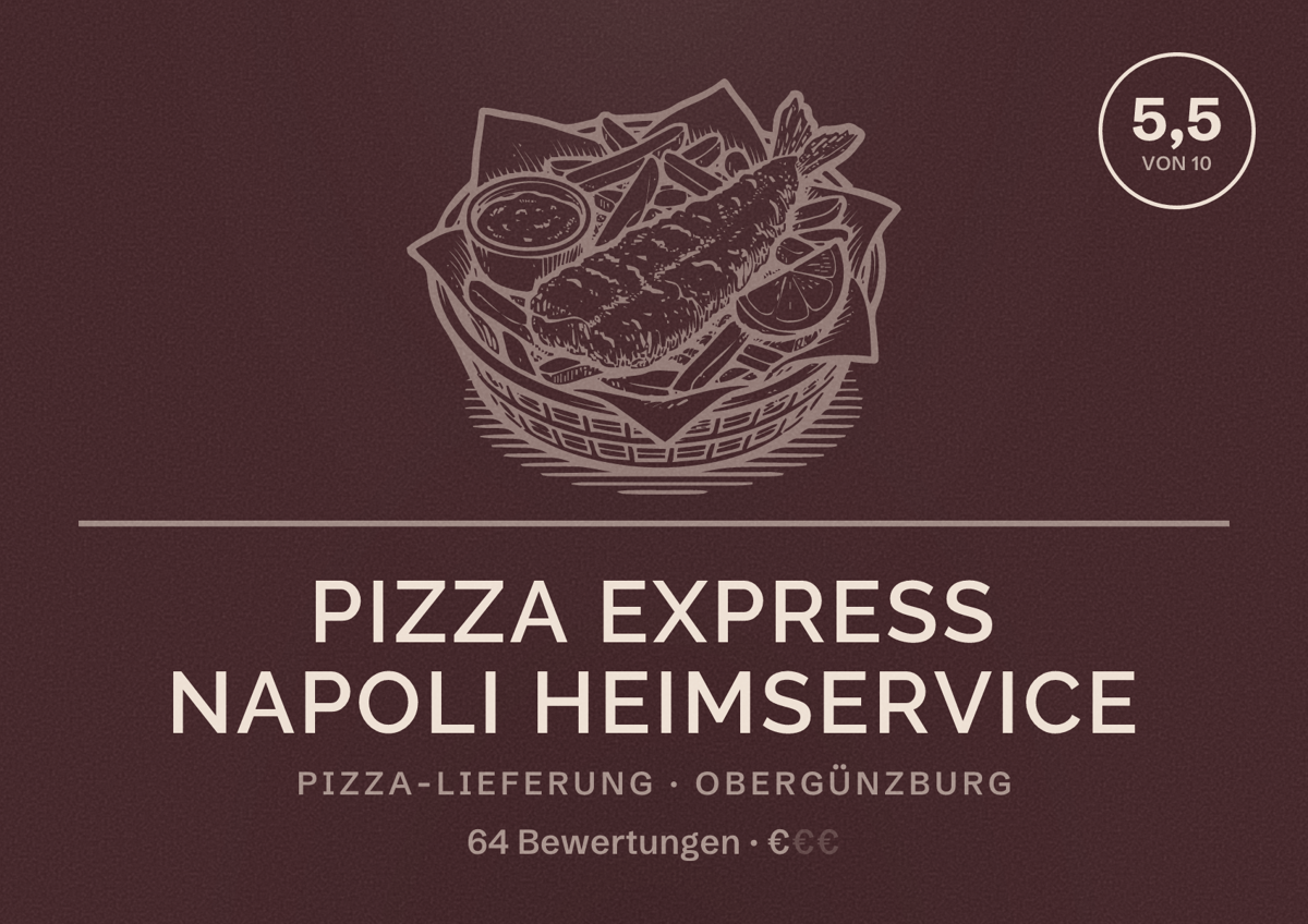 Illustriertes Poster von Pizza Express Napoli Heimservice, Pizza-Lieferung in Obergünzburg: Bewertung 5,5 von 10 aus 64 Bewertungen, Preisniveau €