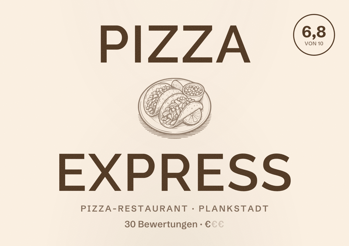 Illustriertes Poster von Pizza Express, Pizza-Restaurant in Plankstadt: Bewertung 6,8 von 10 aus 30 Bewertungen, Preisniveau €