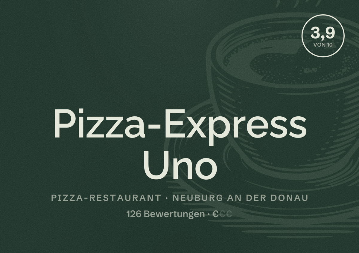 Illustriertes Poster von Pizza-Express Uno, Pizza-Restaurant in Neuburg an der Donau: Bewertung 3,9 von 10 aus 126 Bewertungen, Preisniveau €