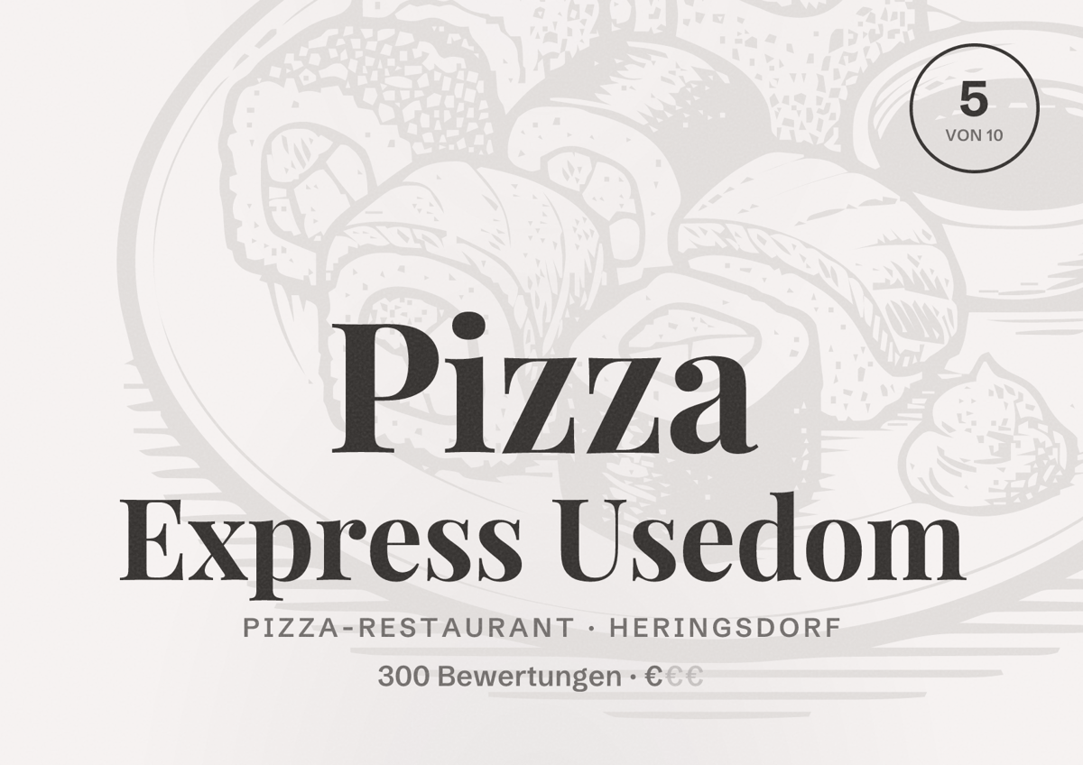 Illustriertes Poster von Pizza Express Usedom, Pizza-Restaurant in Heringsdorf: Bewertung 5 von 10 aus 300 Bewertungen, Preisniveau €