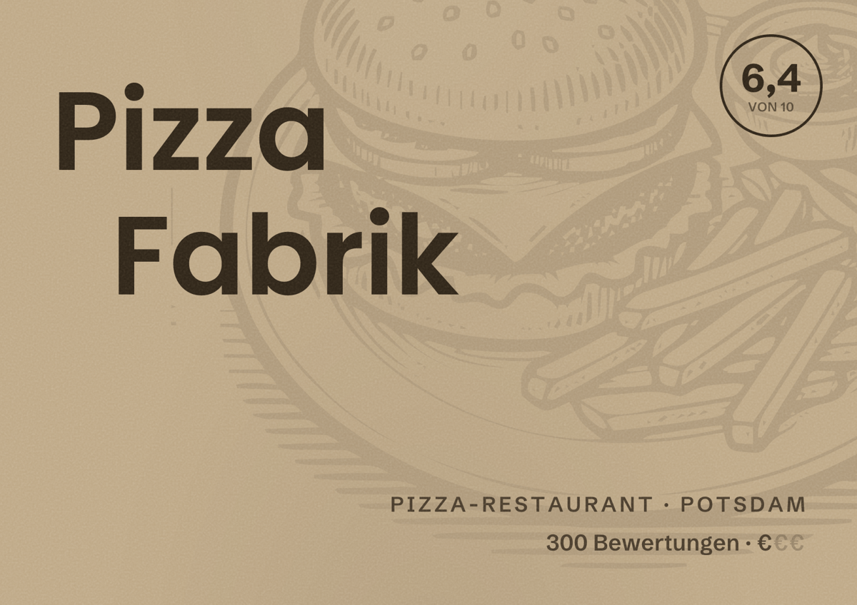 Illustriertes Poster von Pizza Fabrik, Pizza-Restaurant in Potsdam: Bewertung 6,4 von 10 aus 300 Bewertungen, Preisniveau €