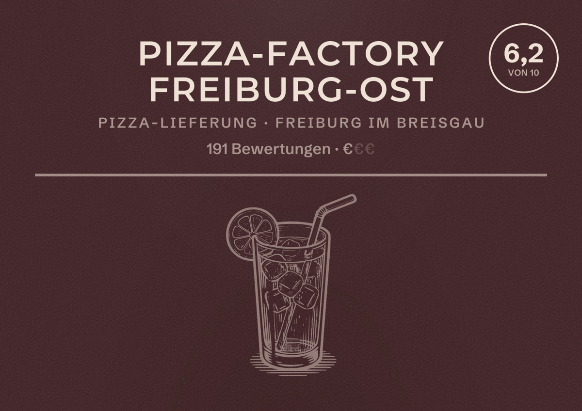 Illustriertes Poster von Pizza-Factory Freiburg-Ost, Pizza-Lieferung in Freiburg im Breisgau: Bewertung 6,2 von 10 aus 191 Bewertungen, Preisniveau €