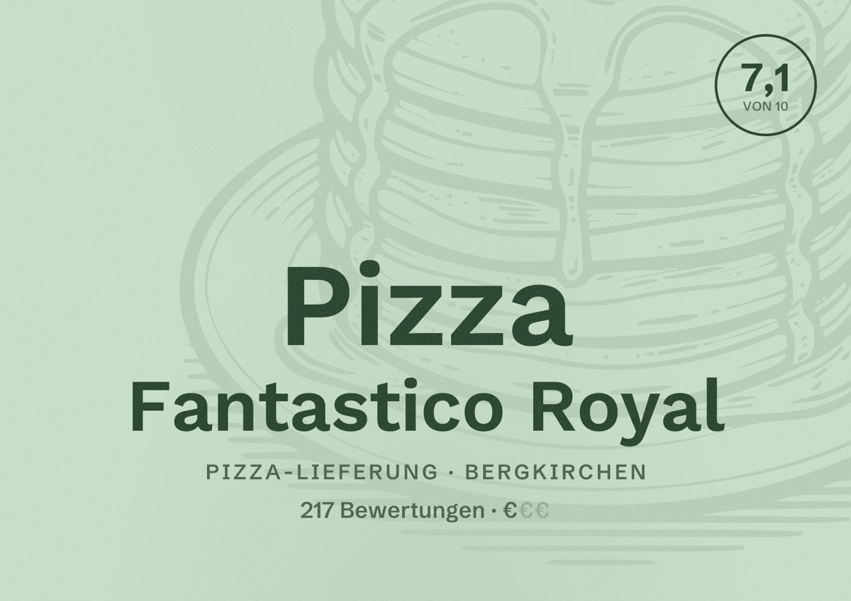 Illustriertes Poster von Pizza Fantastico Royal, Pizza-Lieferung in Bergkirchen: Bewertung 7,1 von 10 aus 217 Bewertungen, Preisniveau €