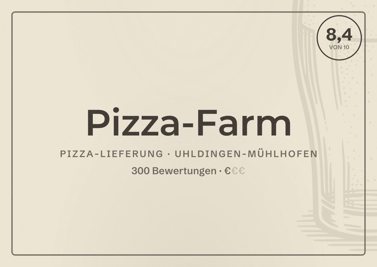 Illustriertes Poster von Pizza-Farm, Pizza-Lieferung in Uhldingen-Mühlhofen: Bewertung 8,4 von 10 aus 300 Bewertungen, Preisniveau €