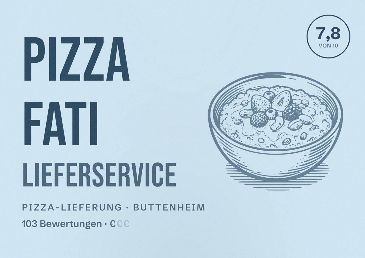 Illustriertes Poster von Pizza Fati Lieferservice, Pizza-Lieferung in Buttenheim: Bewertung 7,8 von 10 aus 103 Bewertungen, Preisniveau €