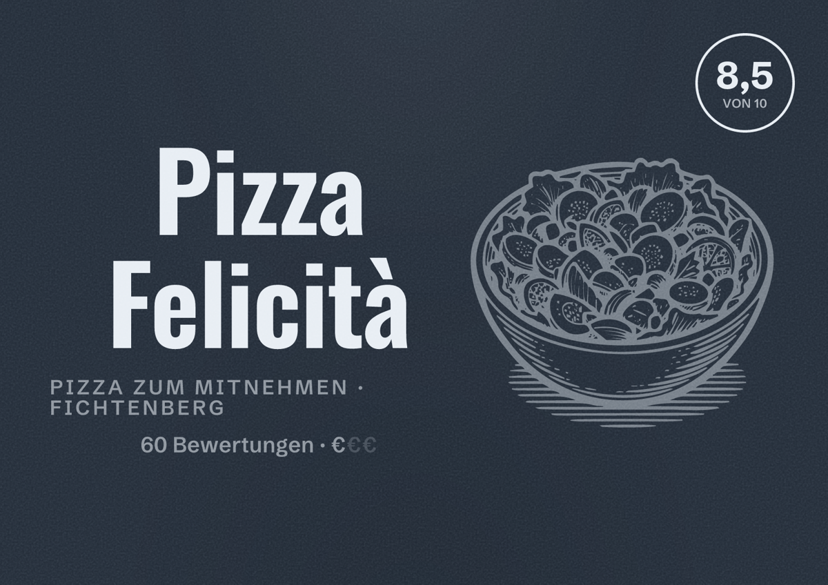 Illustriertes Poster von Pizza Felicità, Pizza zum Mitnehmen in Fichtenberg: Bewertung 8,5 von 10 aus 60 Bewertungen, Preisniveau €