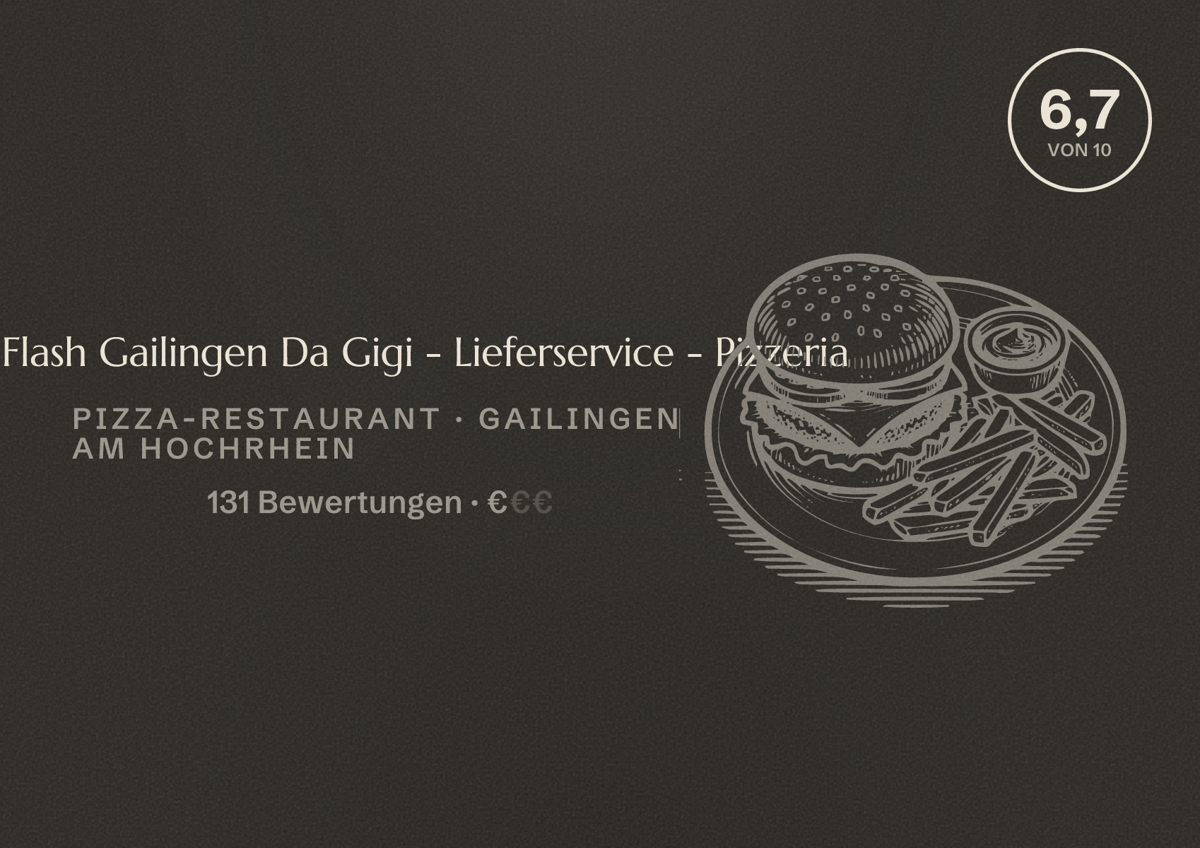 Illustriertes Poster von Pizza Flash Gailingen Da Gigi - Lieferservice - Pizzeria, Pizza-Restaurant in Gailingen am Hochrhein: Bewertung 6,7 von 10 aus 131 Bewertungen, Preisniveau €