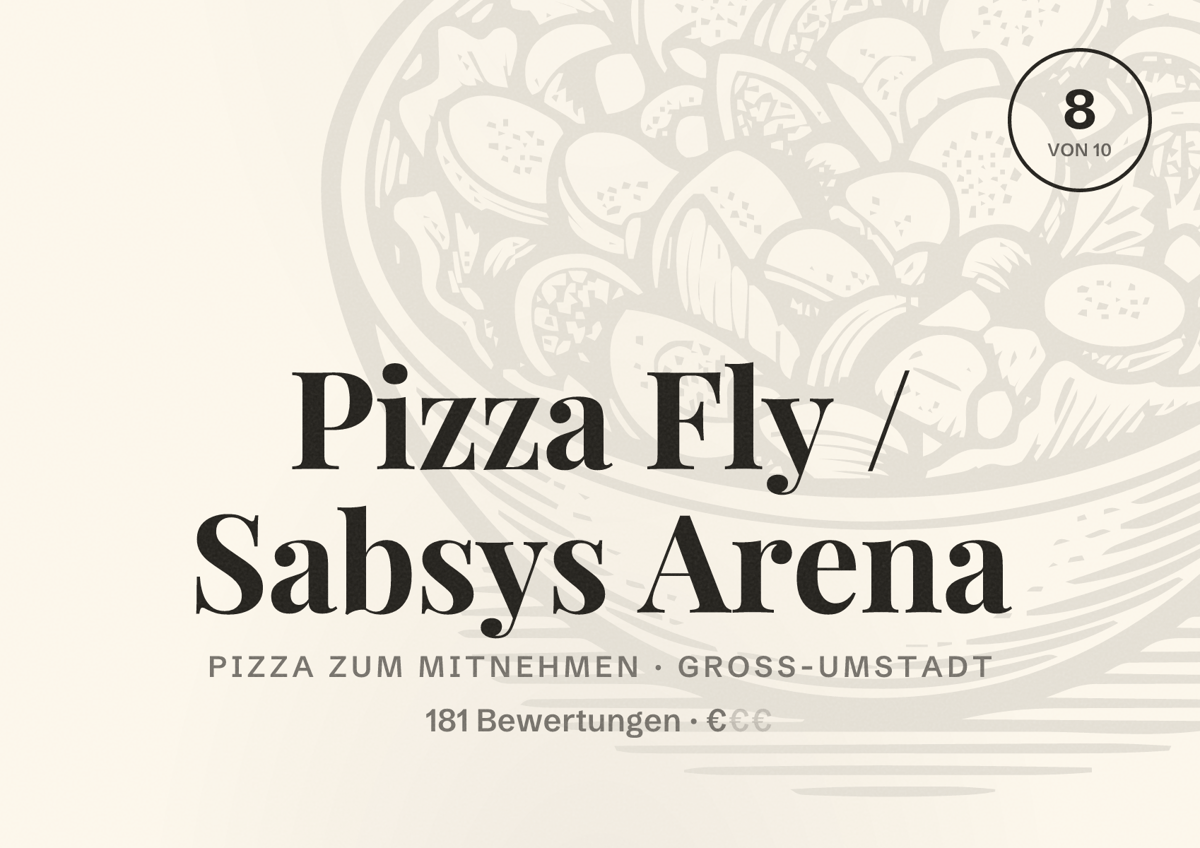 Illustriertes Poster von Pizza Fly / Sabsys Arena, Pizza zum Mitnehmen in Groß-Umstadt: Bewertung 8 von 10 aus 181 Bewertungen, Preisniveau €