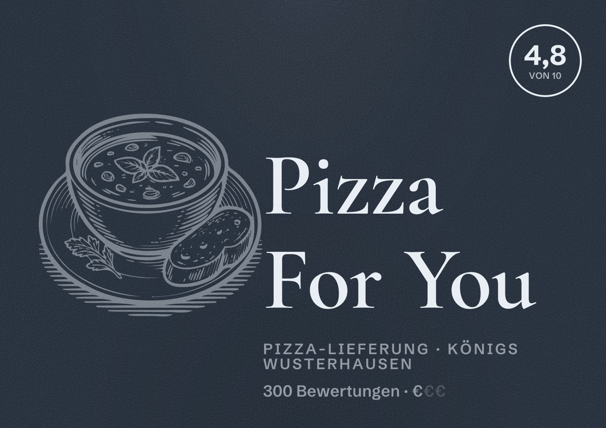 Illustriertes Poster von Pizza For You, Pizza-Lieferung in Königs Wusterhausen: Bewertung 4,8 von 10 aus 300 Bewertungen, Preisniveau €