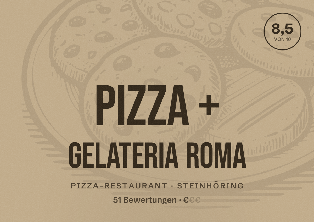 Illustriertes Poster von Pizza + Gelateria Roma, Pizza-Restaurant in Steinhöring: Bewertung 8,5 von 10 aus 51 Bewertungen, Preisniveau €