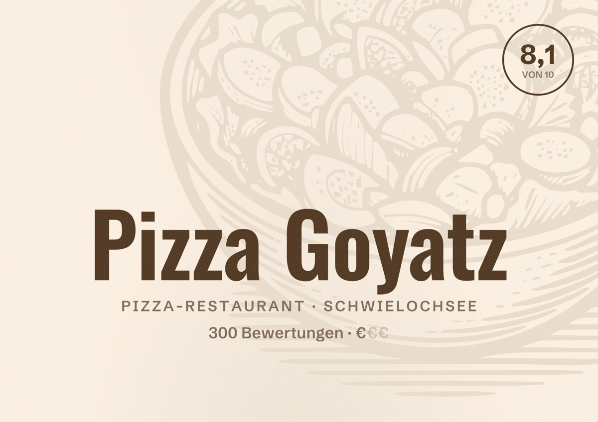 Illustriertes Poster von Pizza Goyatz, Pizza-Restaurant in Schwielochsee: Bewertung 8,1 von 10 aus 300 Bewertungen, Preisniveau €