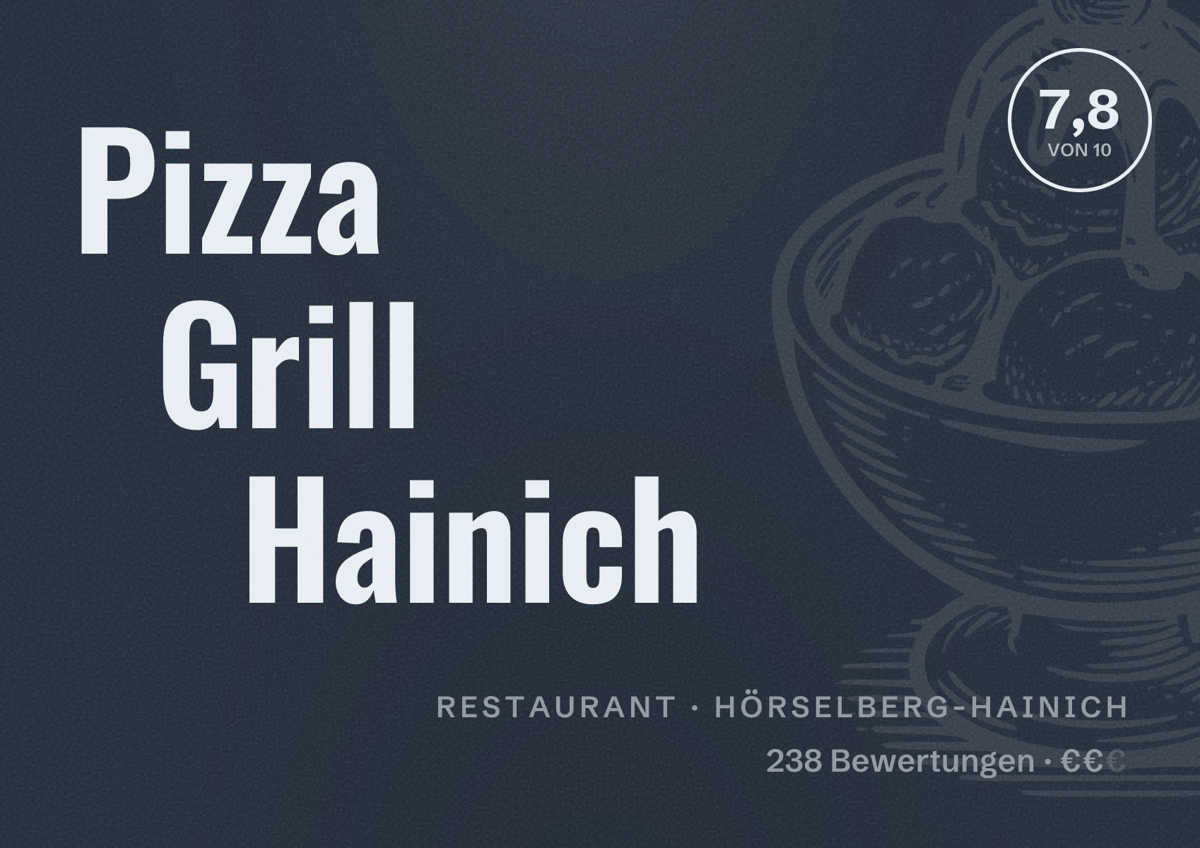 Illustriertes Poster von Pizza Grill Hainich, Restaurant in Hörselberg-Hainich: Bewertung 7,8 von 10 aus 238 Bewertungen, Preisniveau €€