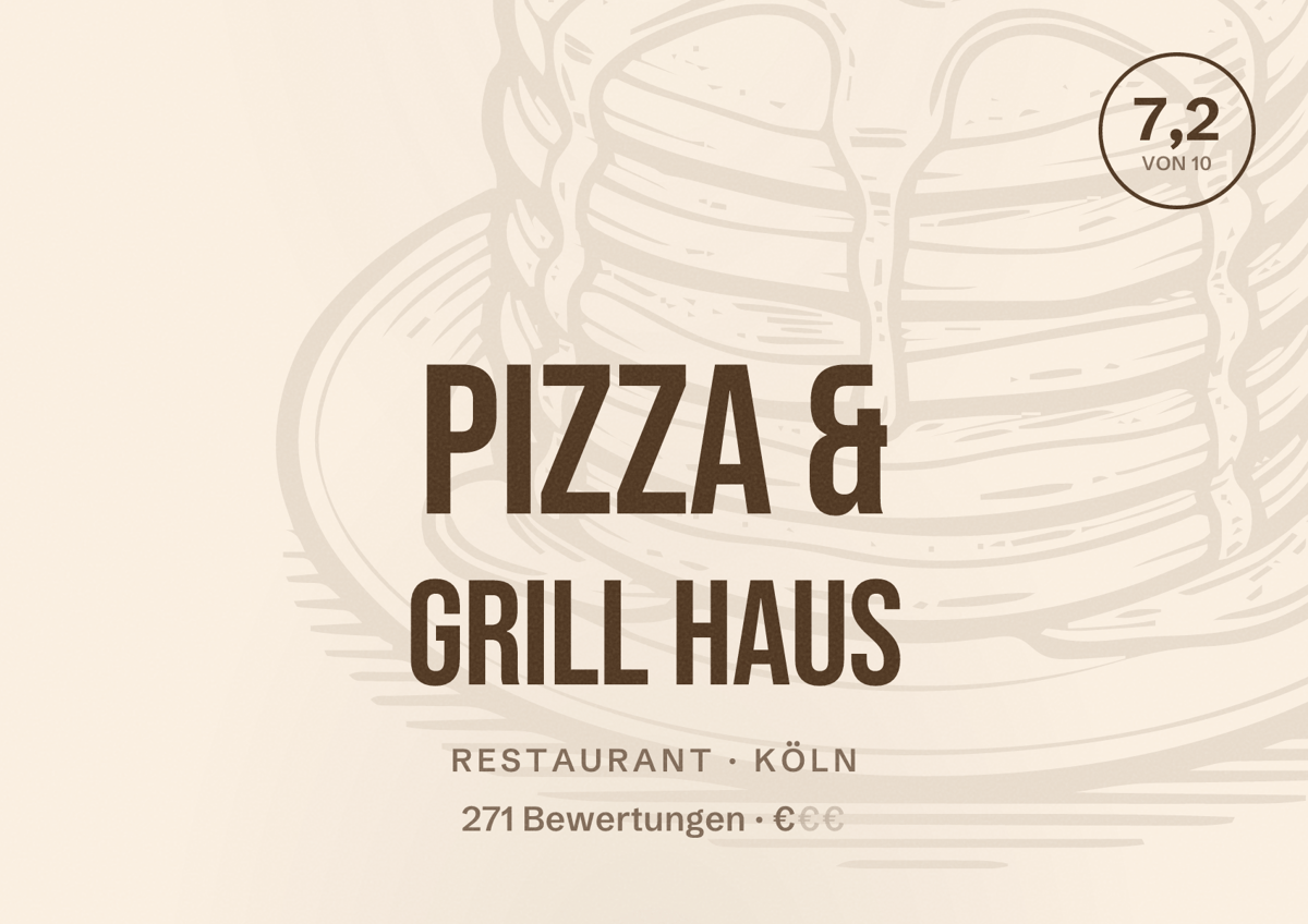 Illustriertes Poster von Pizza & Grill Haus, Restaurant in Köln: Bewertung 7,2 von 10 aus 271 Bewertungen, Preisniveau €