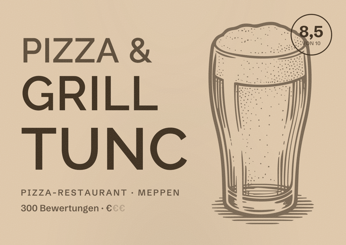 Illustriertes Poster von Pizza & Grill Tunc, Pizza-Restaurant in Meppen: Bewertung 8,5 von 10 aus 300 Bewertungen, Preisniveau €