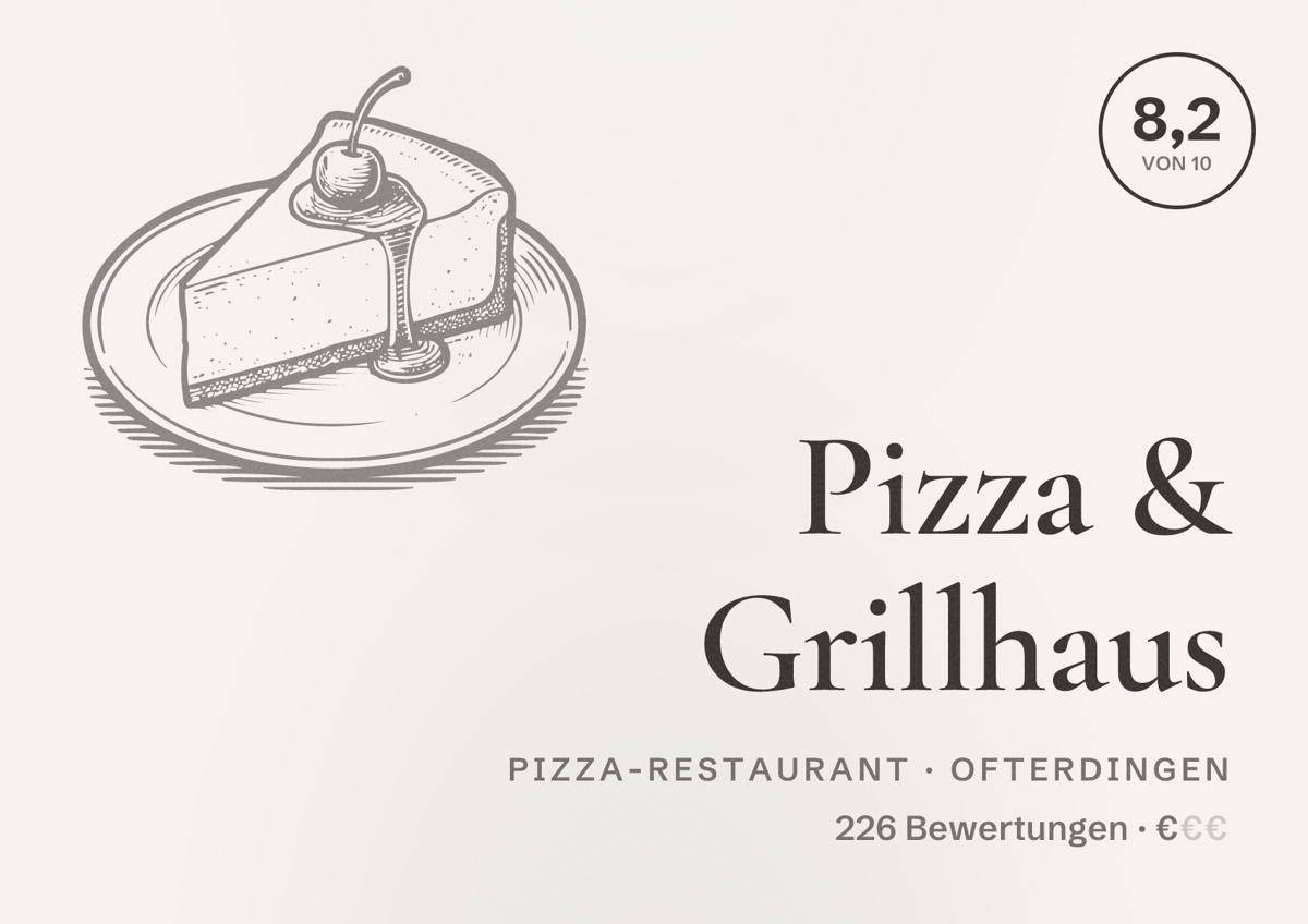 Illustriertes Poster von Pizza & Grillhaus, Pizza-Restaurant in Ofterdingen: Bewertung 8,2 von 10 aus 226 Bewertungen, Preisniveau €