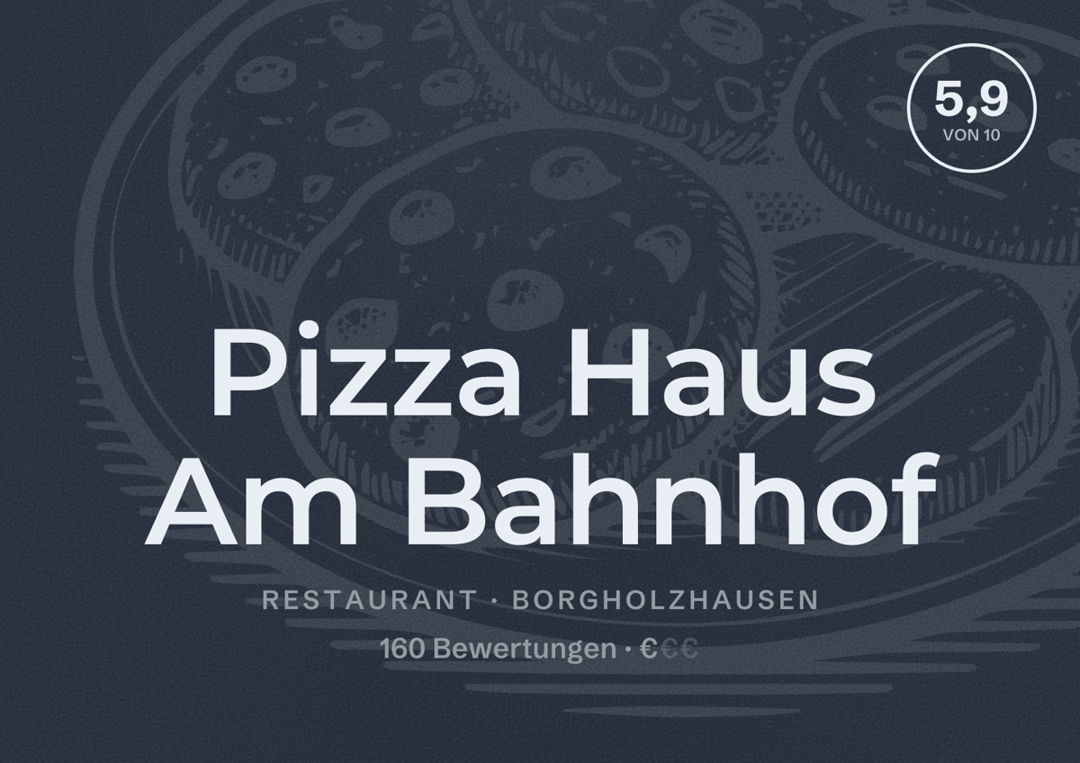 Illustriertes Poster von Pizza Haus Am Bahnhof, Restaurant in Borgholzhausen: Bewertung 5,9 von 10 aus 160 Bewertungen, Preisniveau €